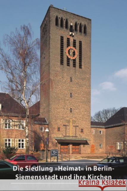 Die Siedlung 'heimat' in Berlin-Siemensstadt Und Ihre Kirchen Bettina Held   9783422021259 Deutscher Kunstverlag - książka