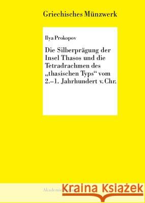 Die Silberprägung der Insel Thasos und die Tetradrachmen des 