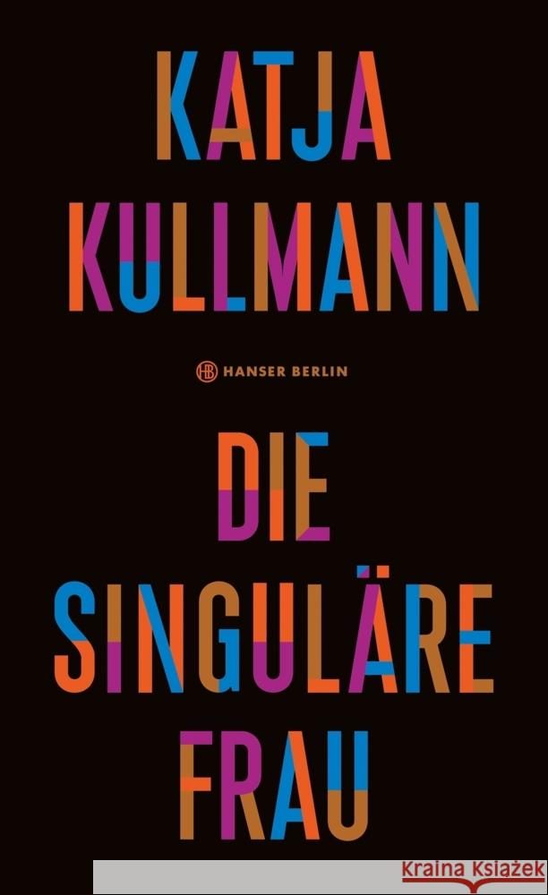 Die Singuläre Frau Kullmann, Katja 9783446269392 Hanser Berlin - książka