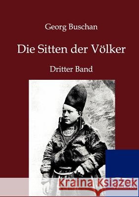Die Sitten der Völker Buschan, Georg 9783864446160 Salzwasser-Verlag - książka