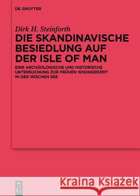 Die skandinavische Besiedlung auf der Isle of Man Steinforth, Dirk 9783110443271 De Gruyter - książka