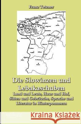 Die Slowinzen und Lebakaschuben Tetzner, Franz 9783845743516 UNIKUM - książka