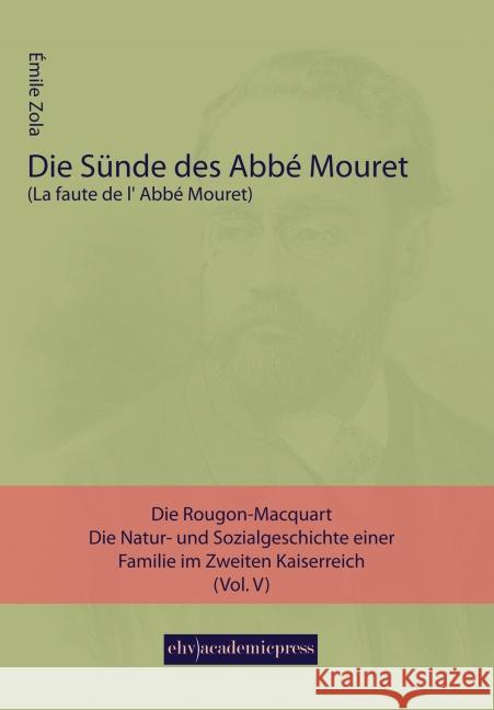 Die Sünde des Abbe Mouret : Die Rougon-Macquart. Die Natur- und Sozialgeschichte einer Familie im Zweiten Kaiserreich (Vol. 5) Zola, Emile 9783945021439 EHV Academicpress - książka