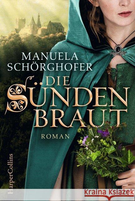 Die Sündenbraut : Roman Schörghofer, Manuela 9783959674287 HarperCollins Hamburg - książka