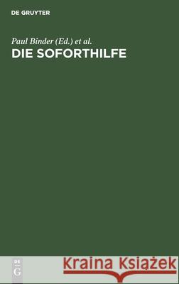 Die Soforthilfe: Die Leistungen Auf Grund Des Soforthilfegesetzes Paul Binder, Josef Drexl 9783111309743 De Gruyter - książka