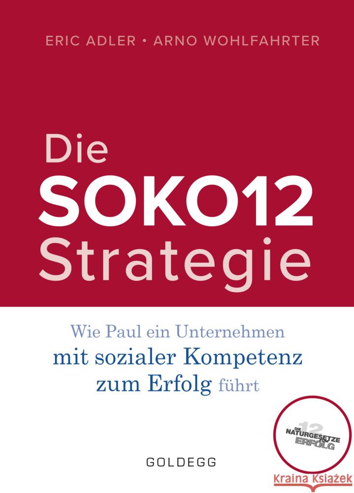 Die SOKO12-Strategie Adler, Eric, Wohlfahrter, Arno 9783990602225 Goldegg - książka