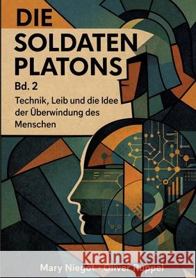 Die Soldaten Platons Band 2 Niegot, Mary, Ruppel, Oliver 9783384782793 tredition - książka