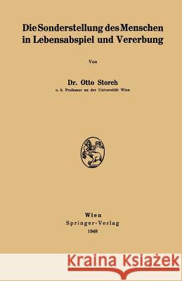 Die Sonderstellung Des Menschen in Lebensabspiel Und Vererbung Otto Storch 9783211800744 Springer - książka