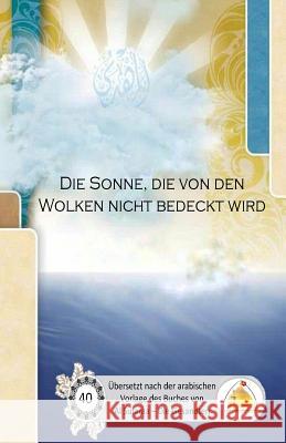 Die Sonne, die von den Wolken nicht bedeckt wird Al Musawi, Sayyed Ghaith 9781985204850 Createspace Independent Publishing Platform - książka