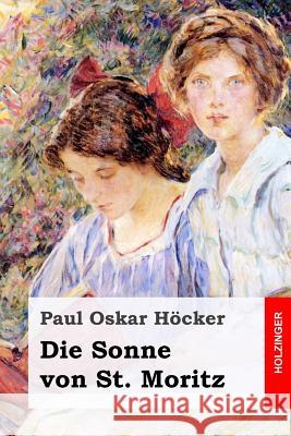 Die Sonne von St. Moritz Hocker, Paul Oskar 9781979083102 Createspace Independent Publishing Platform - książka