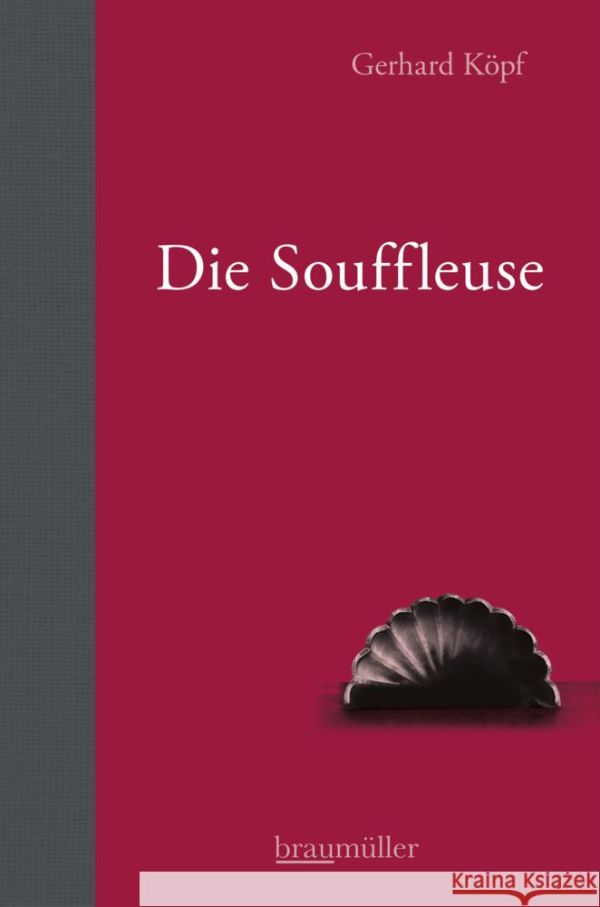 Die Souffleuse Köpf, Gerhard 9783992003501 Braumüller - książka