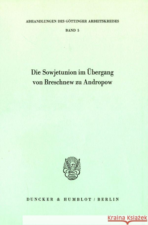 Die Sowjetunion Im Ubergang Von Breschnew Zu Andropow Duncker &. Humblot 9783428055296 Duncker & Humblot - książka