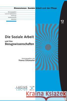 Die Soziale Arbeit Und Ihre Bezugswissenschaften Thomas Schumacher 9783828205451 Walter de Gruyter - książka