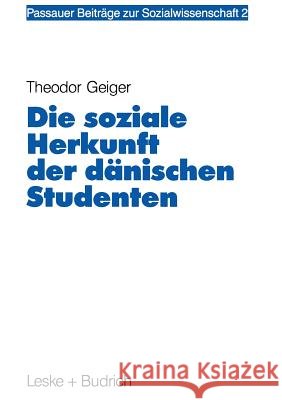 Die Soziale Herkunft Der Dänischen Studenten Geiger, Theodor 9783810009043 Vs Verlag Fur Sozialwissenschaften - książka