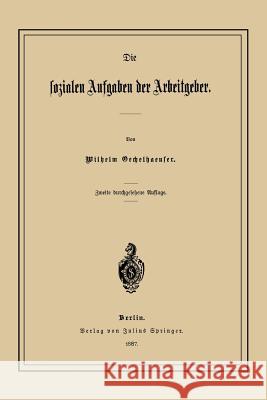 Die Sozialen Aufgaben Der Arbeitgeber Wilhelm Oechelhaeuser 9783642940712 Springer - książka