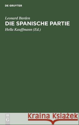 Die spanische Partie Leonard Hella Barden Kauffmann, Hella Kauffmann 9783111104317 De Gruyter - książka