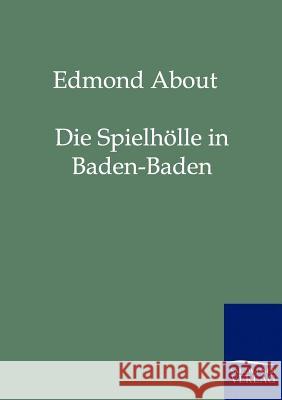 Die Spielhölle in Baden-Baden About, Edmund 9783861959229 Salzwasser-Verlag - książka