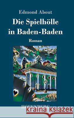 Die Spielhölle in Baden-Baden: Roman Edmond About 9783743728837 Hofenberg - książka