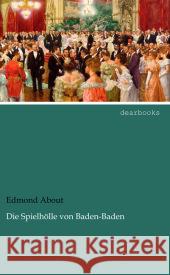 Die Spielhölle von Baden-Baden About, Edmond 9783954555758 dearbooks - książka