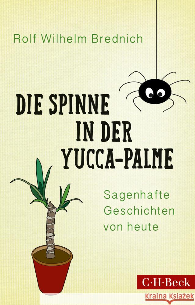 Die Spinne in der Yucca-Palme Brednich, Rolf Wilhelm 9783406778896 Beck - książka