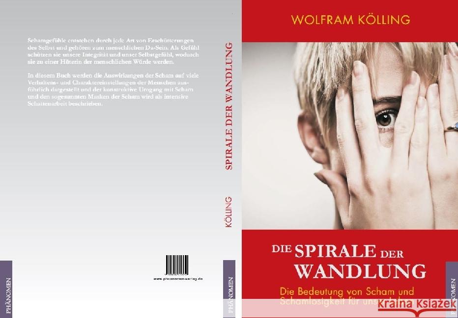 Die Spirale der Wandlung : Die Bedeutung von Scham und Schamlosigkeit für unser Leben Wolfram, Kölling 9788494628450 Phänomen - książka