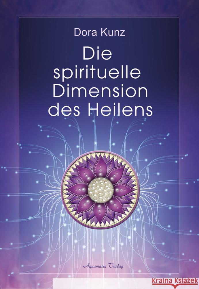 Die spirituelle Dimension des Heilens Kunz, Dora 9783894279165 Aquamarin - książka