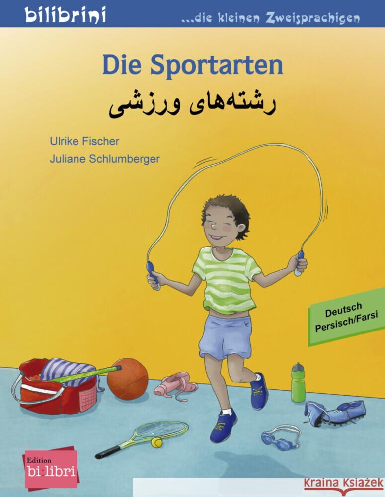 Die Sportarten, Deutsch/Persisch-Farsi Fischer, Ulrike; Schlumberger, Juliane 9783194896000 Hueber - książka