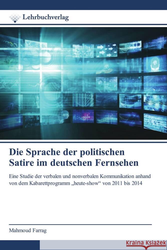 Die Sprache der politischen Satire im deutschen Fernsehen Farrag, Mahmoud 9786200447616 Lehrbuchverlag - książka