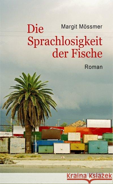 Die Sprachlosigkeit der Fische : Roman Mössmer, Margit 9783903005051 Edition Atelier - książka