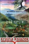 Die Spur Ismayil, Memmed 9783753114316 epubli
