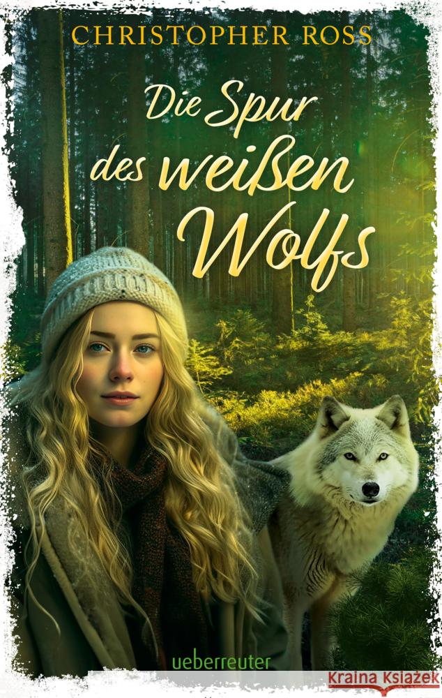 Die Spur des weißen Wolfs Ross, Christopher 9783764171452 Ueberreuter - książka