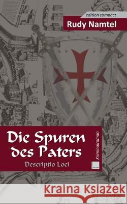 Die Spuren des Paters: Descriptio Loci Rudy Namtel 9783734733666 Books on Demand - książka