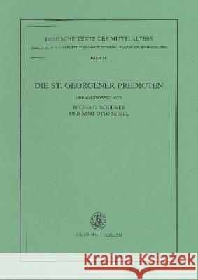 Die St. Georgener Predigten Regina D Schiewer, Kurt Otto Seidel 9783050049182 de Gruyter - książka