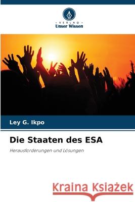Die Staaten des ESA Ley G. Ikpo 9786207618637 Verlag Unser Wissen - książka