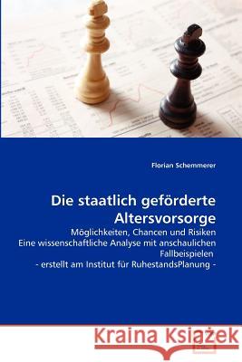 Die staatlich geförderte Altersvorsorge Schemmerer, Florian 9783639378696 VDM Verlag - książka