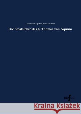 Die Staatslehre des h. Thomas von Aquino Thomas Von Aquinas, Julius Baumann 9783737214018 Vero Verlag - książka