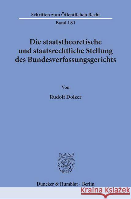 Die Staatstheoretische Und Staatsrechtliche Stellung Des Bundesverfassungsgerichts Dolzer, Rudolf 9783428026173 Duncker & Humblot - książka