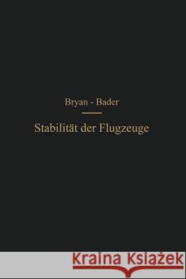 Die Stabilität Der Flugzeuge: Einführung in Die Dynamische Stabilität Der Flugzeuge Bryan, George Hartley 9783662239605 Springer - książka