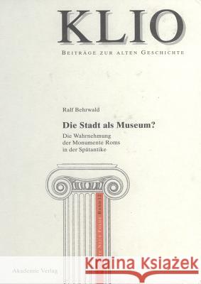 Die Stadt als Museum? Ralf Behrwald 9783050042886 Walter de Gruyter - książka