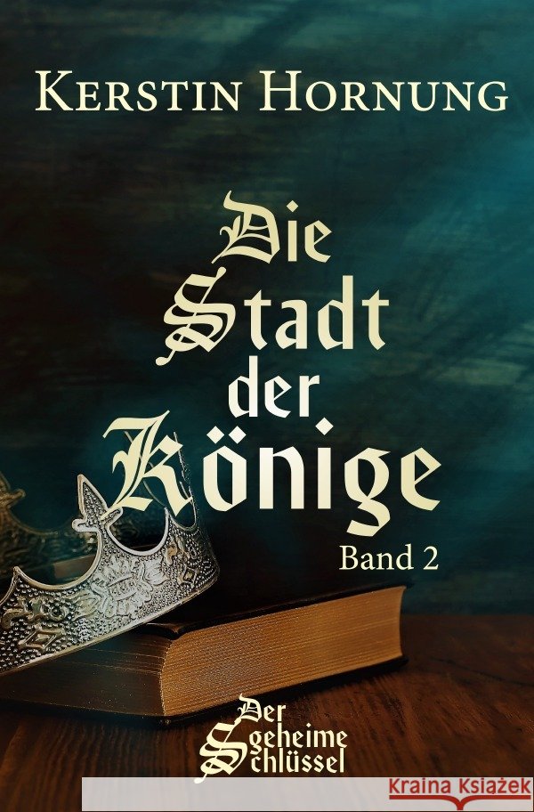 Die Stadt der Könige Hornung, Kerstin 9783754918197 epubli - książka
