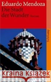 Die Stadt der Wunder : Roman Mendoza, Eduardo Schwaar, Peter   9783518459256 Suhrkamp - książka