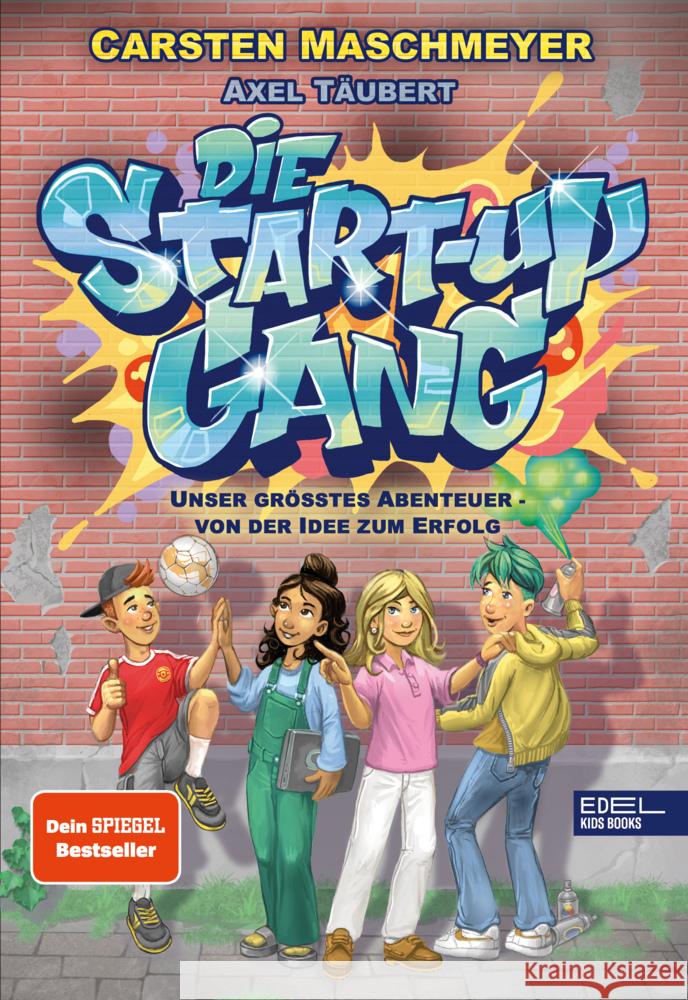 Die Start-up Gang Maschmeyer, Carsten, Täubert, Axel 9783961292424 Edel Kids Books - ein Verlag der Edel Verlags - książka