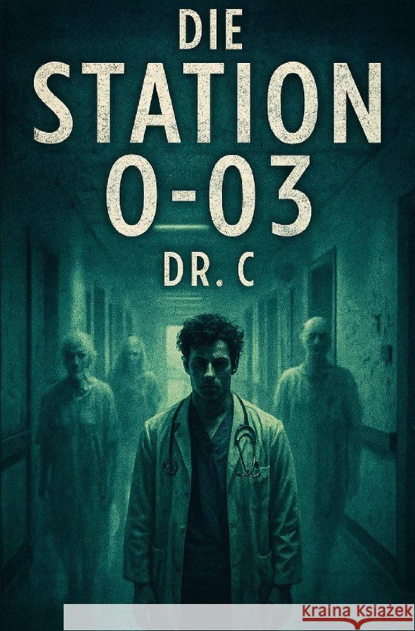 Die Station O-03 C, Dr. 9783565046485 epubli - książka