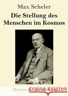 Die Stellung des Menschen im Kosmos (Großdruck) Max Scheler 9783847825715 Henricus - książka