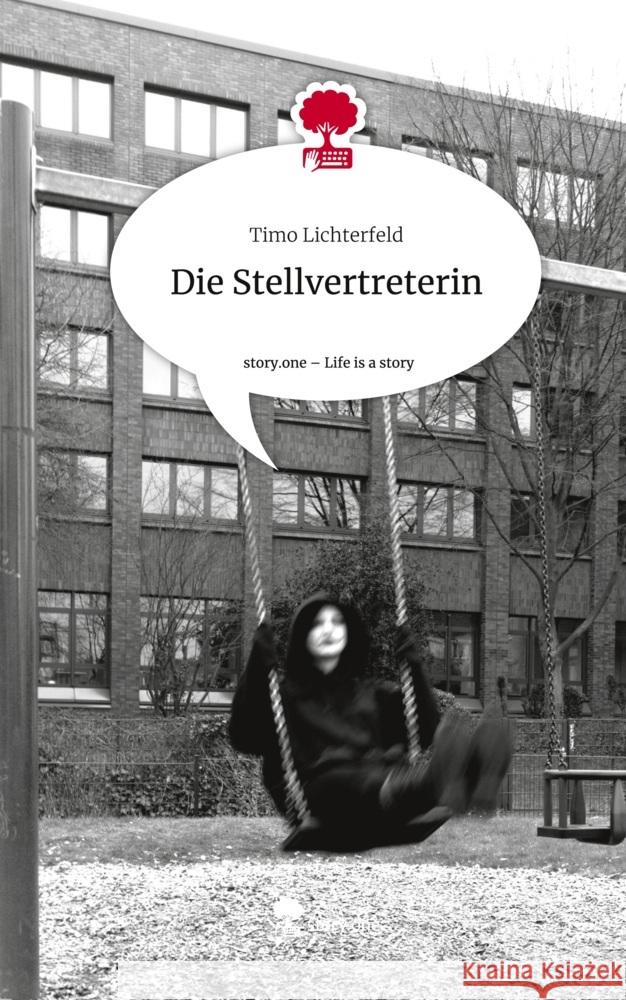 Die Stellvertreterin. Life is a Story - story.one Lichterfeld, Timo 9783711524867 story.one publishing - książka