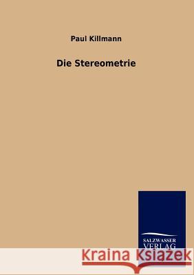 Die Stereometrie Paul Killmann 9783846008652 Salzwasser-Verlag Gmbh - książka