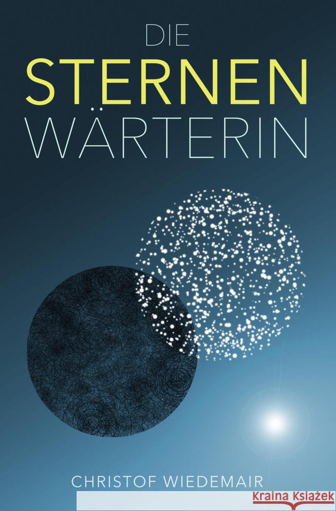 Die Sternenwärterin Wiedemair, Christof 9783759284365 via tolino media - książka