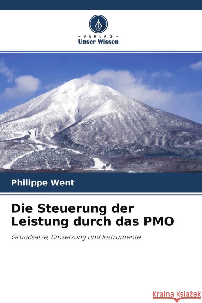 Die Steuerung der Leistung durch das PMO Went, Philippe 9786204379241 Verlag Unser Wissen - książka