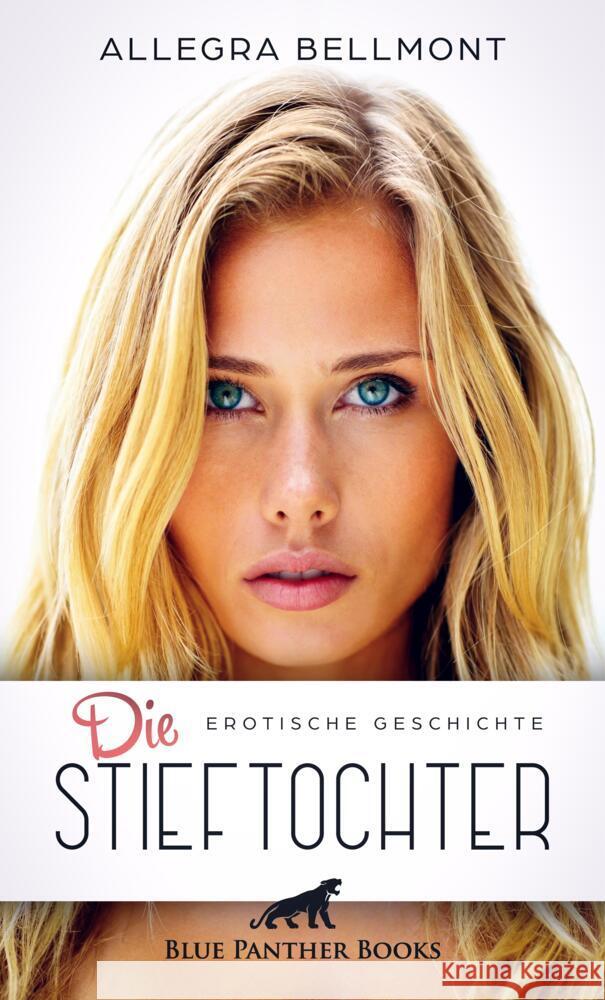 Die Stieftochter | Erotische Geschichte Bellmont, Allegra 9783756147458 blue panther books - książka