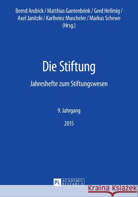 Die Stiftung; Jahreshefte zum Stiftungswesen - 9. Jahrgang, 2015 Fundare E V 9783631667385 Peter Lang Gmbh, Internationaler Verlag Der W - książka